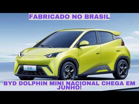 BYD Dolphin Mini 2025: Produção no Brasil Começa em Junho! O Futuro dos Carros Elétricos no País