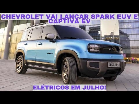 Chevrolet Spark EUV e Captiva EV: Novos SUVs Elétricos Chegam ao Brasil em Julho 2024!