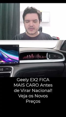 Geely EX2 FICA MAIS CARO Antes de Virar Nacional! Veja os Novos Preços #geelyex2 #geely #carro