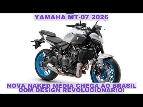Yamaha MT-07 2026: Nova Naked Média Chega ao Brasil com Design Revolucionário!