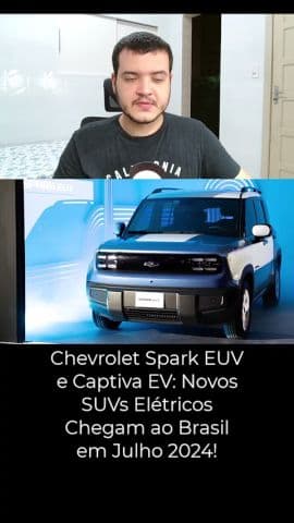 Chevrolet Spark EUV e Captiva EV: Novos SUVs Elétricos Chegam ao Brasil em Julho 2024! #sparkeuv