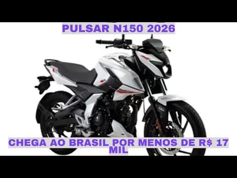 Nova Bajaj Pulsar N150 2026 Chega ao Brasil: Moto Econômica com ABS a Partir de R$16.300!