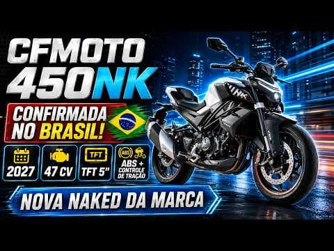 CFMoto 450NK CONFIRMADA no Brasil para 2027!